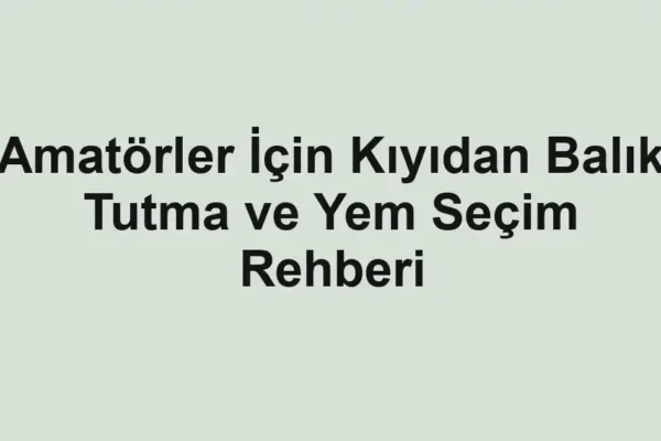 balık rehberi