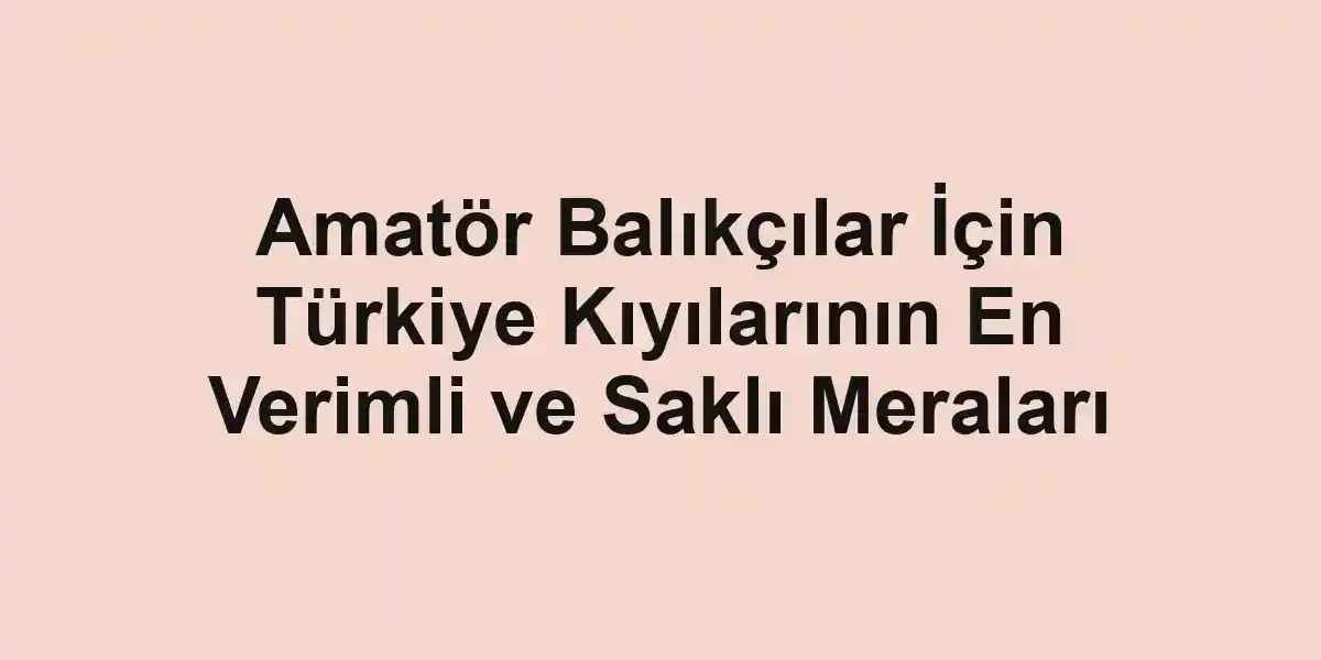 balık rehberi