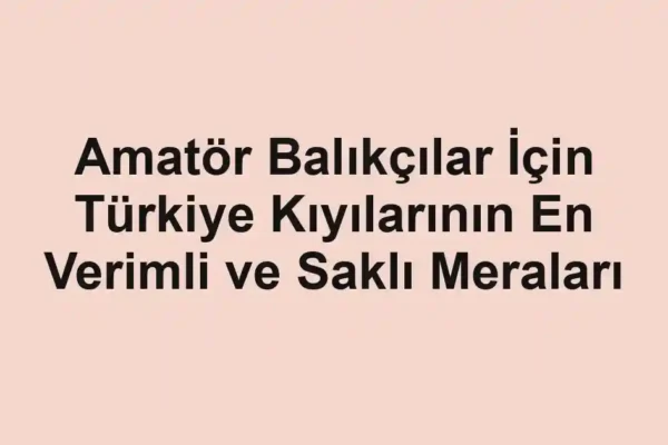balık rehberi